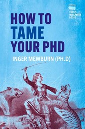 How to Tame your PhD