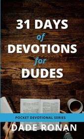 31 Days of Devotions for Dudes