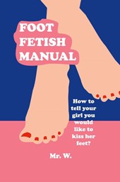 Foot Fetish Manual