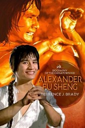 Alexander Fu Sheng: Biography of the Chinatown Kid