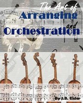 The Art of Arranging and Orchestration