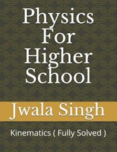 Physics for Higher School: Kinematics ( Fully Solved )