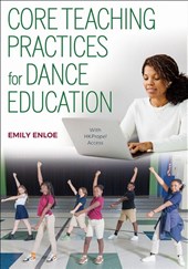 Core Teaching Practices for Dance Education