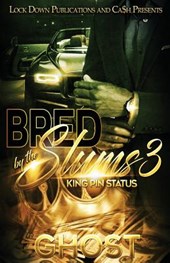 Bred by the Slums 3: King Pin Status