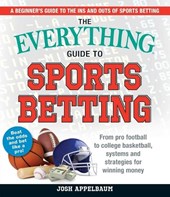 The Everything Guide to Sports Betting