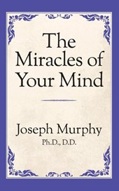 The Miracles of Your Mind
