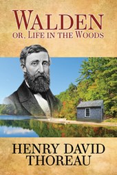 Walden (Or Life in the Woods)