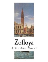Zofloya: The Moor: A Romance of the Fifteenth Century