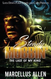 Steady Mobbin': The Last of my Kind