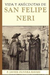 Vida y anecdotas de San Felipe Neri