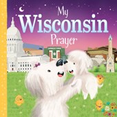 My Wisconsin Prayer