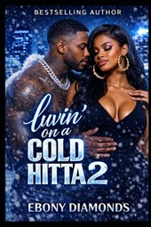 Luvin' on a cold hitta 2