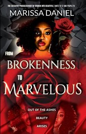 From Brokenness to Marvelous