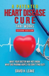 A (Patented) Heart Disease Cure That Works!