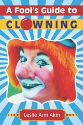 A Fool's Guide to Clowning