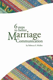 6 Steps to Better Marriage Communication