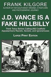 J. D. Vance Is a Fake Hillbilly
