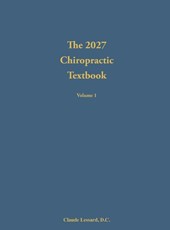 The 2027 Chiropractic Textbook Volume 1