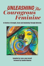 Unleashing the Courageous Feminine