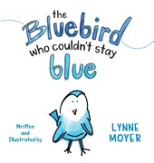 The Bluebird Who Couldn't Stay Blue