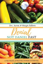 Denial Not Daniel Fast