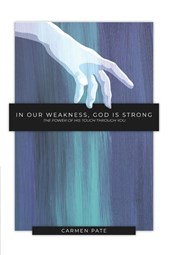 In Our Weakness, God is Strong