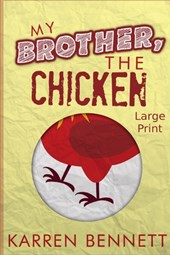 My Brother, The Chicken - Large Print