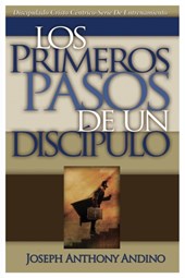 Los Primeros Pasos de un Discipulo