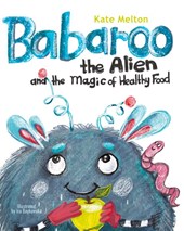 Babaroo the Alien and the Magic of Healthy Food