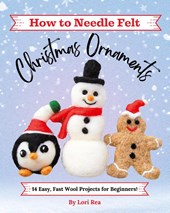 How to Needle Felt Christmas Ornaments