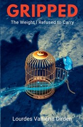 Gripped The Weight I Refused to Carry