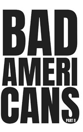 Bad Americans