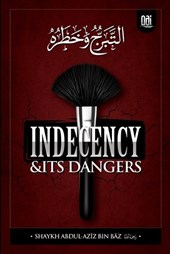 Indeceny and It's Dangers: At-Tabarruj