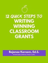 12 Quick Steps to Writing Winning Classroom Grants