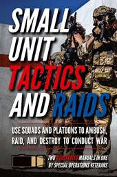 Small Unit Tactics and Raids