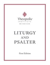 Theopolis Liturgy and Psalter