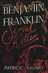 Benjamin Franklin Serial KIller