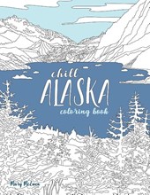Chill Alaska Coloring Book