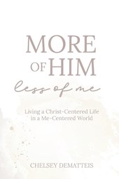 More of Him, Less of Me
