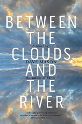 Between the Clouds and the River