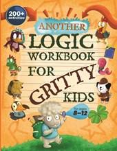 Another Logic Workbook for Gritty Kids