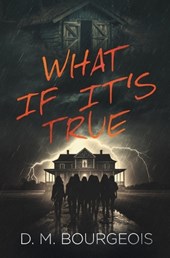 What If It's True