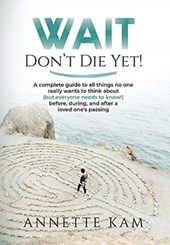 Wait - Don't Die Yet!
