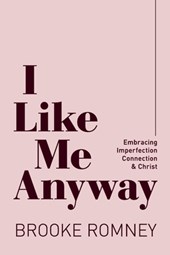 I LIKE ME ANYWAY
