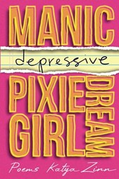 Manic-Depressive Pixie Dream Girl