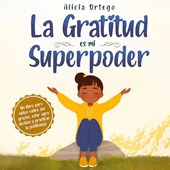 La Gratitud es mi Superpoder