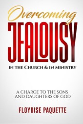 Overcoming Jealousy in the Church & in Ministry