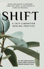 SHIFT, A Self-Liberation Healing Practice