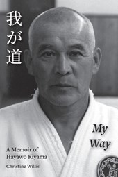 My Way: A Memoir of Hayawo Kiyama