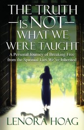 The Truth is NOT What We Were Taught